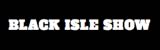 Black Isle Show